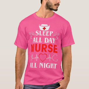 Night Shift Nurses Sleep All Day Nurse All Night F T-Shirt