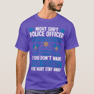 Night Shift Policeman Hat Car Police Officer gift T-Shirt