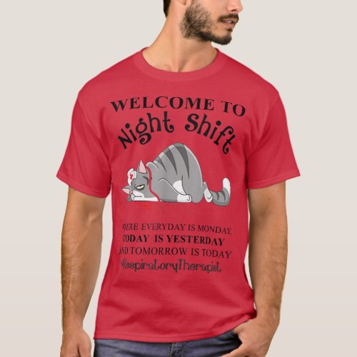 Night Shift Respiratory Therapist Everyday Is Mond T_Shirt