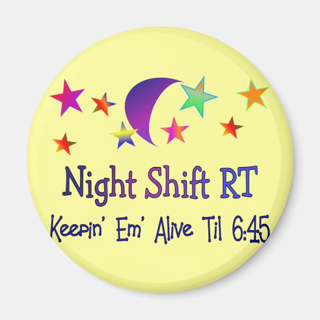 Night shift RT--Funny Respiratory Therapy Gifts Magnet (Front)