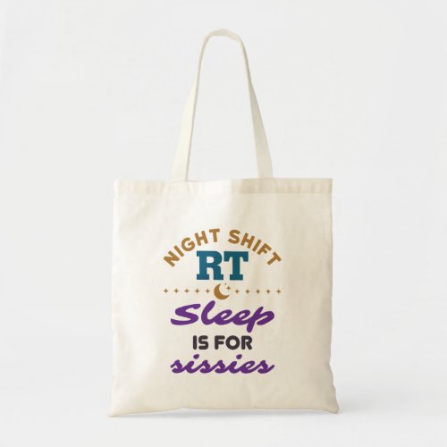 Night Shift RT Respiratory Therapist Therapy Tote Bag