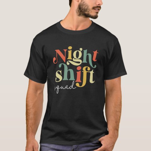 Night Shift Squad Nurse Icu Nurses Team Critical C T_Shirt