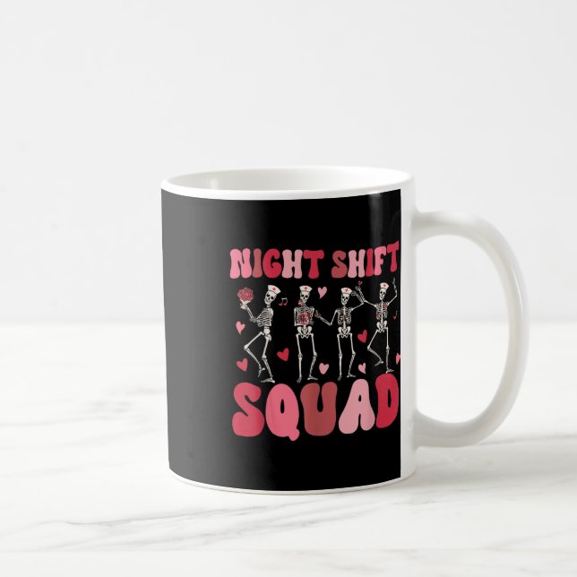 Night Shift Squad Nurses Skeleton Dancing Funny Va Coffee Mug (Right)