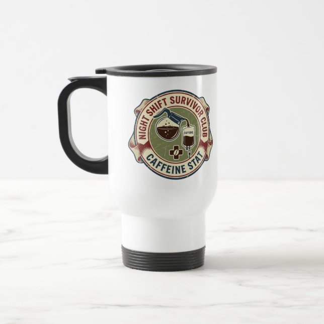 Night Shift Survivor Club Caffeine Nurse Coffee Travel Mug (Left)