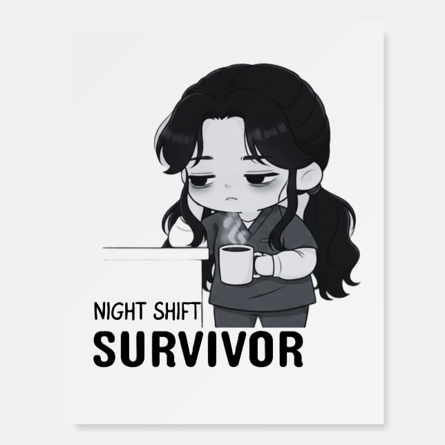 Night Shift Survivor Relatable Chibi Nurse Illustr Foam Board (Front)