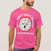 Night Shift Life Graveyard Shift Worker Employee T-Shirt