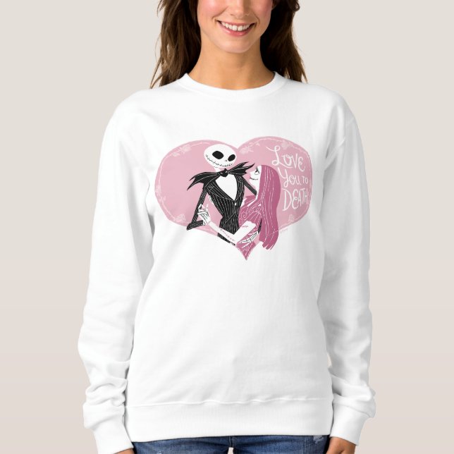 Nightmare Before Christmas | Love You To Death Sweatshirt (Front)