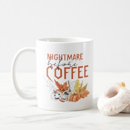 Nightmare Before Coffee  Cute Halloween Coffee Mug