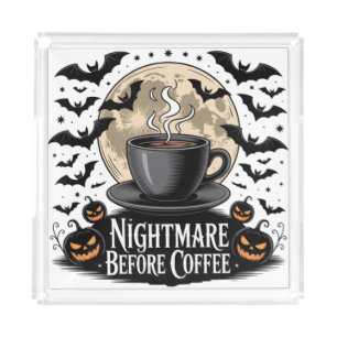 Nightmare Before Coffee Halloween Acrylic Tray
