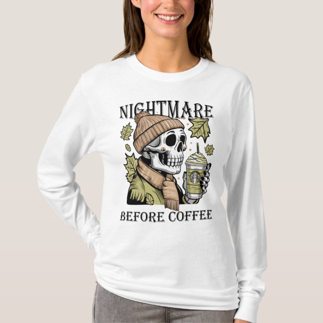 Nightmare Before Coffee, Halloween Coffee Lovers T-Shirt (Front)