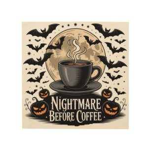 Nightmare Before Coffee Halloween Wood Wall Art