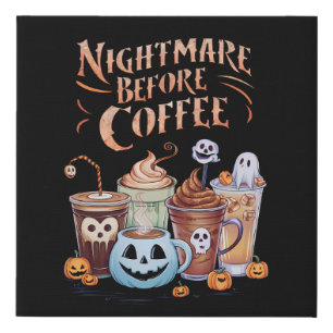 Nightmare Before Coffee Pumpkin Spice Halloween Faux Canvas Print