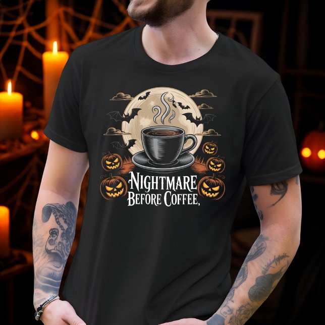 Nightmare Before Coffee Spooky Autumn Coffee Lover T-Shirt (Creator Uploaded)