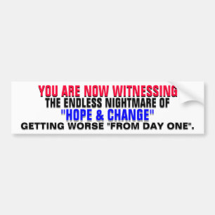 NIGHTMARE of HOPE & CHANGE from "DAY ONE"! Bumper Sticker