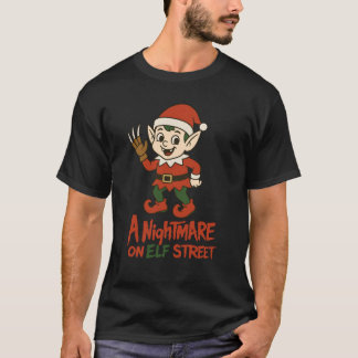 Nightmare on Elf Street T-Shirt | Funny Christmas