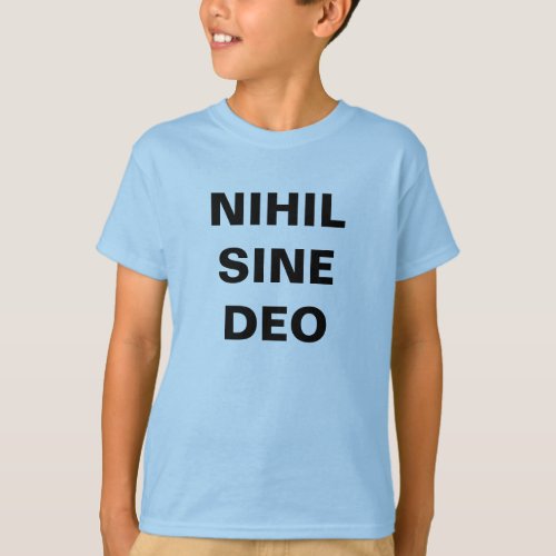NIHIL SINE DEO CAMISIA T_Shirt