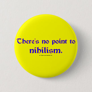 Nihilism Button