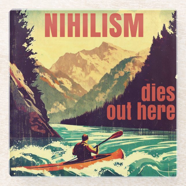 Nihilism Dies Out Here Kayaking Glass Coaster (Front)