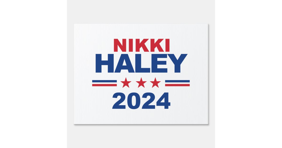 Nikki Haley 2024 Sign Zazzle