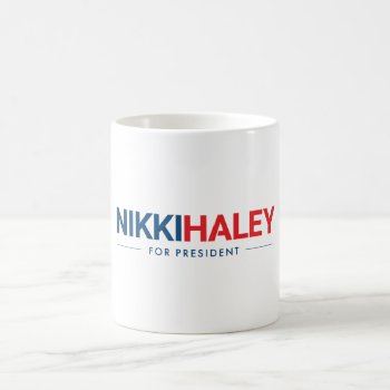 Nikki Haley For President 2024 Coffee Mug by smarttaste at Zazzle