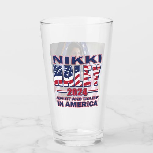 Nikki Haley for President _ Spirit and Belief in A Glass