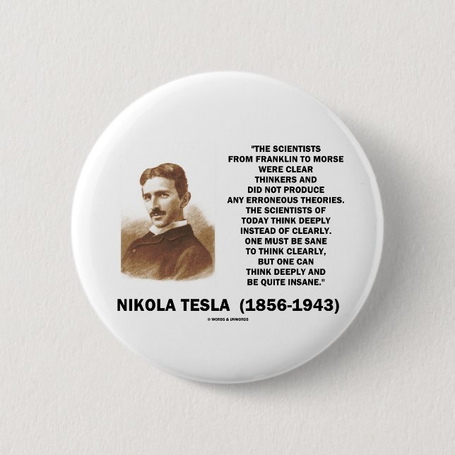 Nikola Tesla Clear Thinkers Sane To Think Clearly Button (Front)