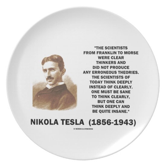 Nikola Tesla Clear Thinkers Sane To Think Clearly Melamine Plate