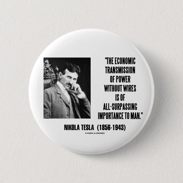 Nikola Tesla Economic Transmission Of Power Pinback Button (Front)