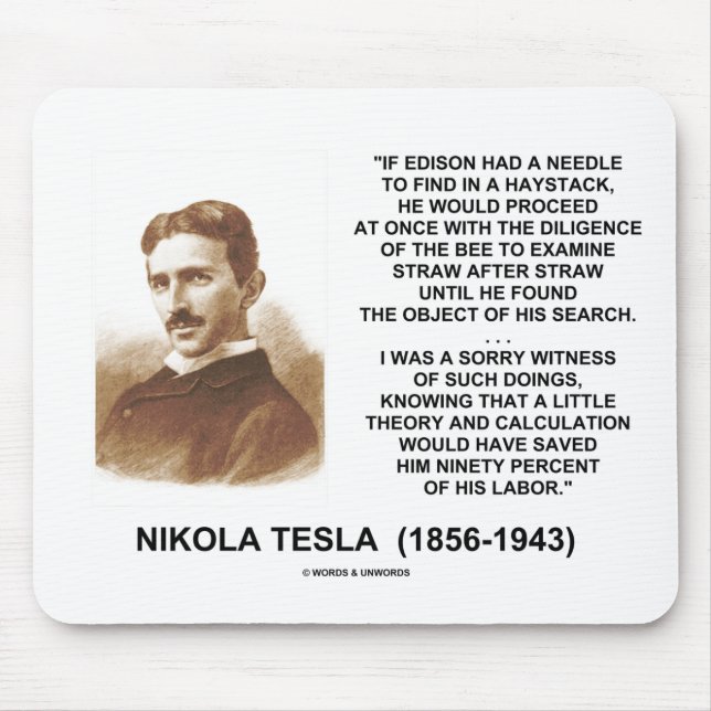 Nikola Tesla Edison Needle Haystack Theory Quote Mouse Pad (Front)