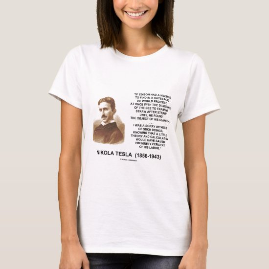 Nikola Tesla Edison Needle Haystack Theory Quote T-Shirt