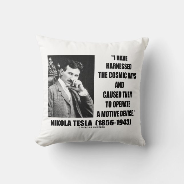 Nikola Tesla Harnessed The Cosmic Rays Device Throw Pillow (Front)