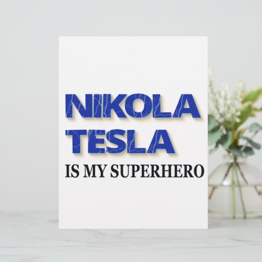 Nikola Tesla Is My Superhero (Standing Front)