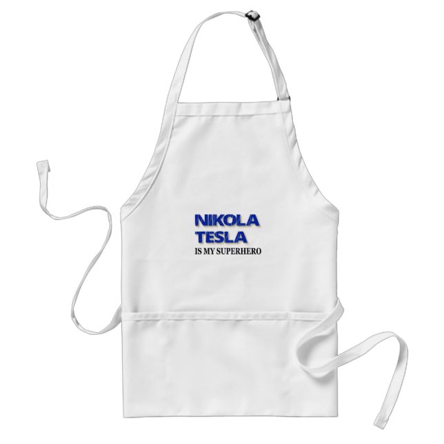 Nikola Tesla Is My Superhero Adult Apron (Front)