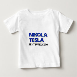 Nikola Tesla Is My Superhero Baby T-Shirt