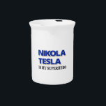 Nikola Tesla Is My Superhero Beverage Pitcher<br><div class="desc">Nikola Tesla is my superhero. Text graphic in black and blue with white lightning.</div>