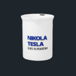 Nikola Tesla Is My Superhero Beverage Pitcher<br><div class="desc">Nikola Tesla is my superhero. Text graphic in black and blue with white lightning.</div>