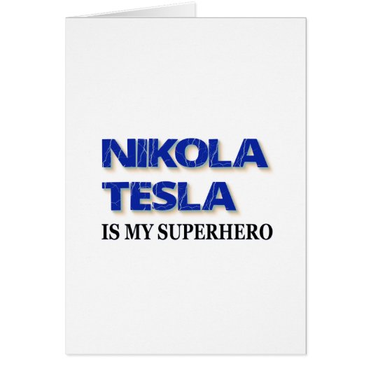 Nikola Tesla Is My Superhero Cards (Front)
