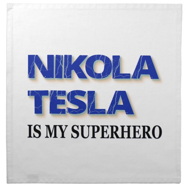 Nikola Tesla Is My Superhero Cloth Napkin (Front)