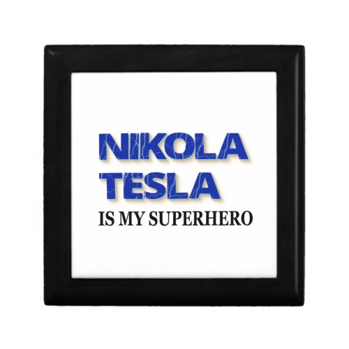 Nikola Tesla Is My Superhero Jewelry Box