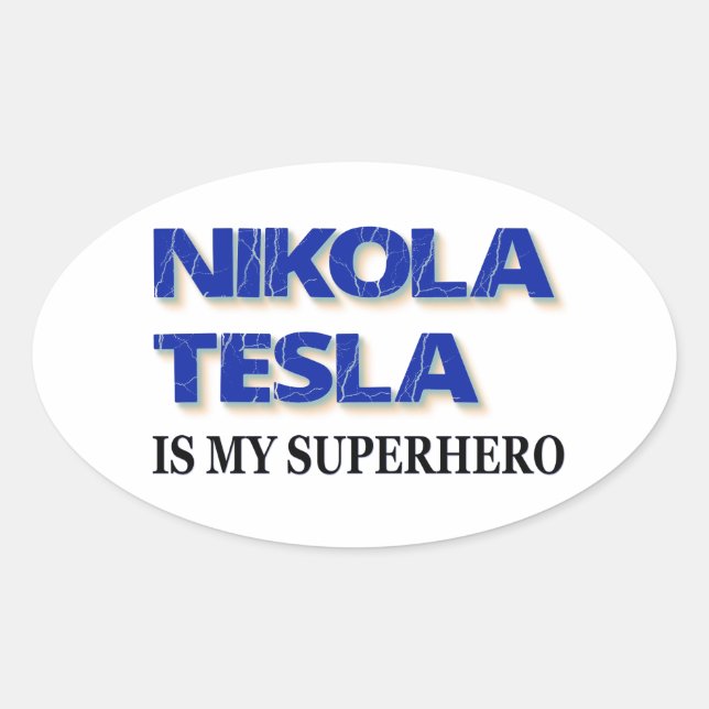 Nikola Tesla Is My Superhero Oval Sticker (Front)