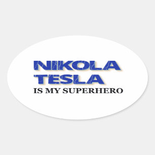 Nikola Tesla Is My Superhero Oval Sticker