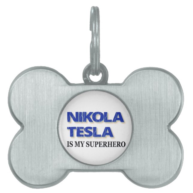 Nikola Tesla Is My Superhero Pet ID Tag (Front)