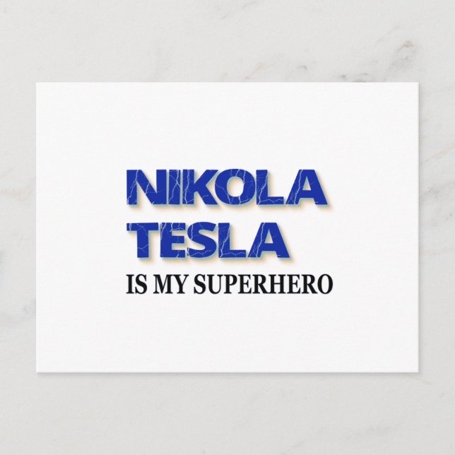 Nikola Tesla Is My Superhero Postcard (Front)