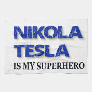Nikola Tesla Is My Superhero Towel