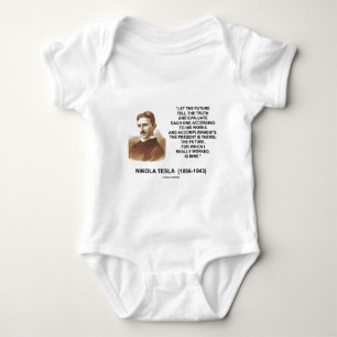 Nikola Tesla Let The Future Tell The Truth Quote Baby Bodysuit