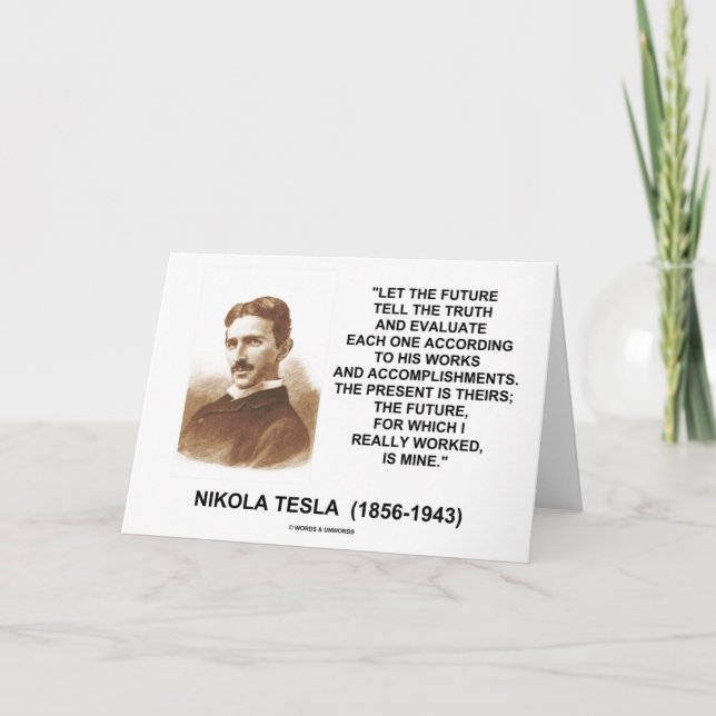 Nikola Tesla Let The Future Tell The Truth Quote Card (Front)