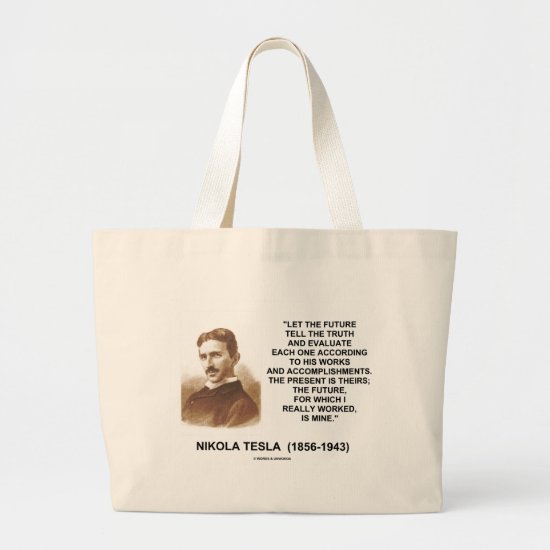 Nikola Tesla Let The Future Tell The Truth Quote Large Tote Bag