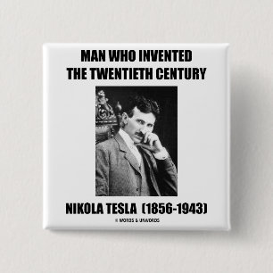 Nikola Tesla Man Who Invented The 20th Century Button