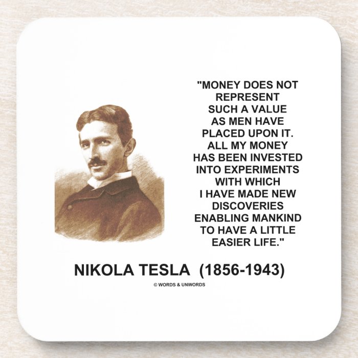 Nikola Tesla Money Value Discoveries Easier Life Beverage Coaster