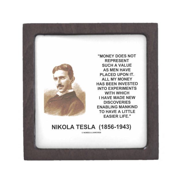 Nikola Tesla Money Value Discoveries Easier Life Jewelry Box (Front)